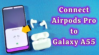 how to connect Airpods Pro to Samsung Galaxy A55 Android phone screenshot 5