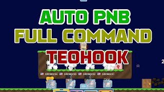 AUTO PNB FULL COMMAND TEOHOOK | TUTORIAL SCRIPT TEOHOOK GROWTOPIA