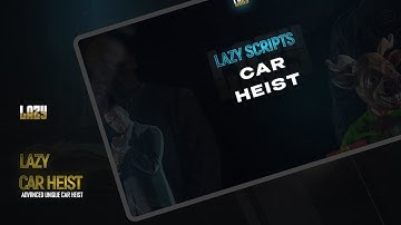 [FiveM] Lazy Car Heist [ESX]