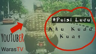 Download Lagu Aku Kudu Kuat - Puisi Lucu Bikin Ngakak MP3 Download Lagu Aku Kudu Kuat - Puisi Lucu Bikin Ngakak MP3