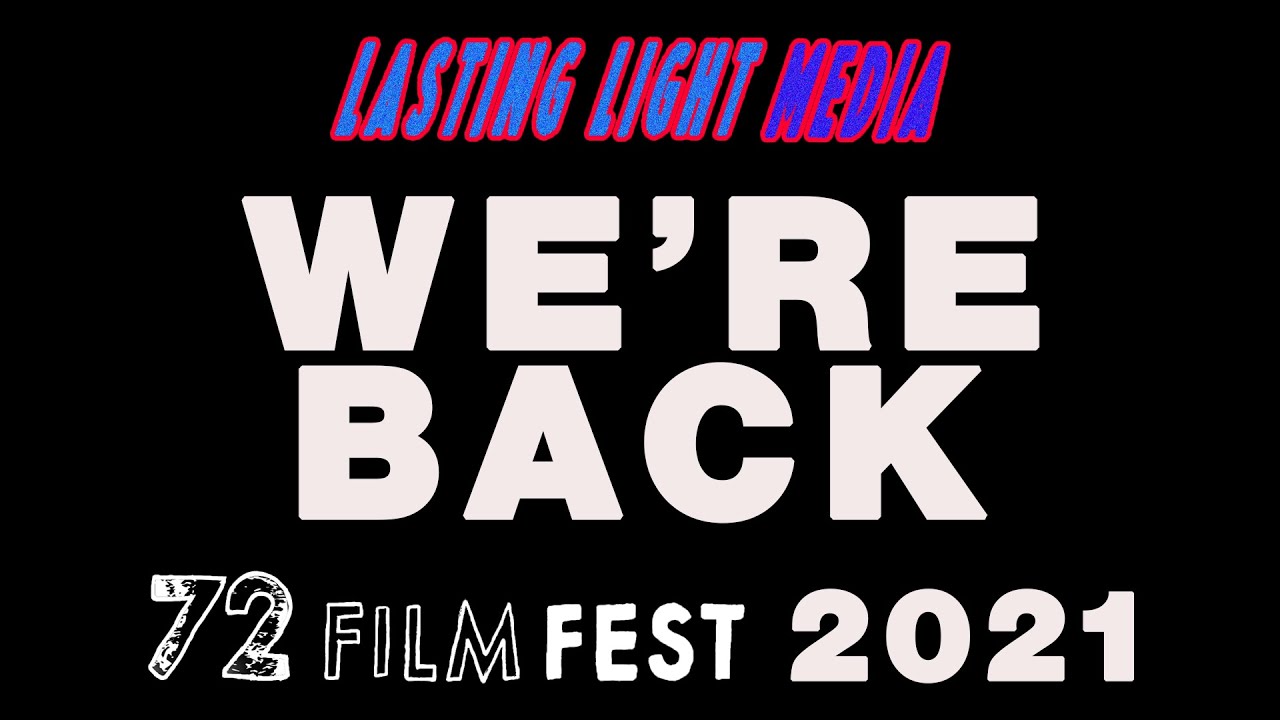 WE'RE BACK - 72 Film Fest 2021