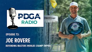 PDGA Radio 73: Joe Rovere - Defending Masters World Champ (MP40)