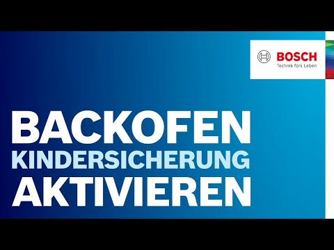 wie-aktiviere-und-deaktiviere-ich-die-kindersicherung?-|-bosch-backofen