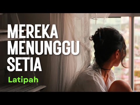 Mereka Menunggu Setia - Latipah (Lyrics)