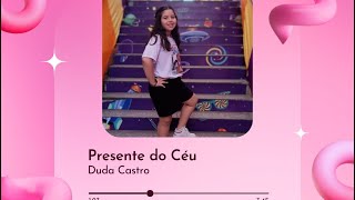 Famous CLIPE: PRESENTE DO CÉU - DUDA CASTRO Wealth