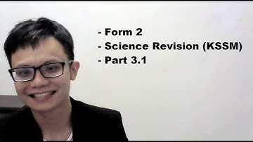 - Form 2- Science Revision (KSSM)- Part 3.1
