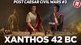 Battles of Xanthos and Rhodes - Post-Caesar Civil Wars DOCUMENTARY