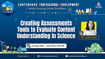 S Chand's CPD Initiative | Creating Assessments Tools to Evaluate Content Understanding in Science