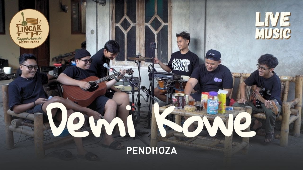 DEMI KOWE - PENDHOZA (LIVE MUSIC LINCAK)
