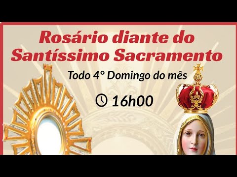 Rosário diante do Santíssimo Sacramento - YouTube