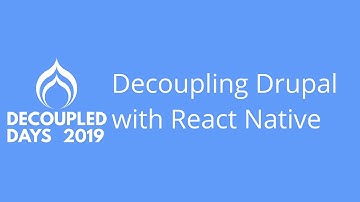 Decoupling Drupal with React Native
