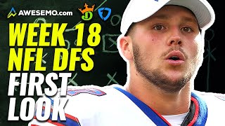 NFL DFS First Look Week 18 DraftKings, Yahoo, FanDuel Daily Fantasy Picks | NFL DFS Strategy Show
