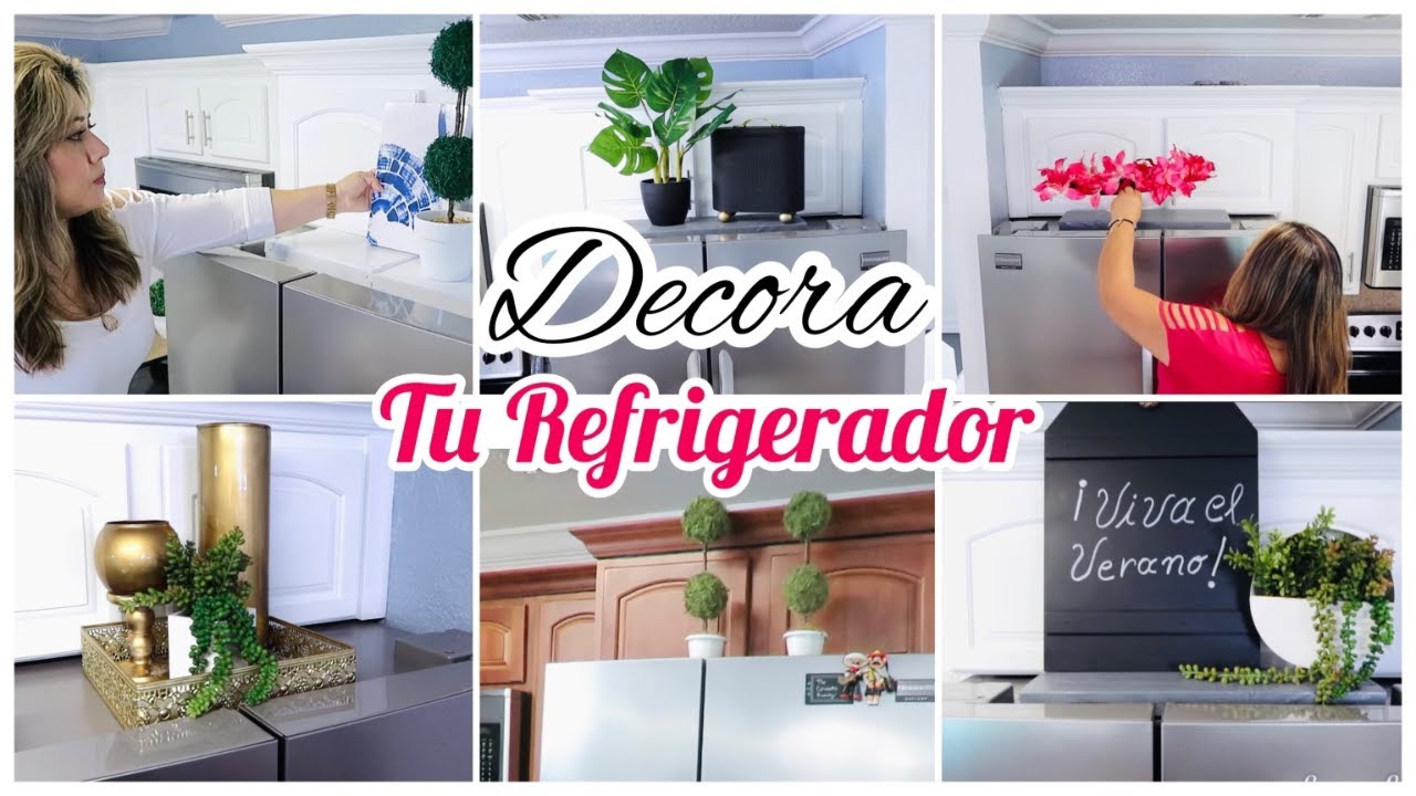 COMO DECORAR MI REFRIGERADOR / MAS DE 12 IDEAS FACILES Y BONITAS