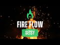 Fire Flow -- $ETSY