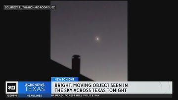 Bright, moving object seen across the Texas sky Friday night