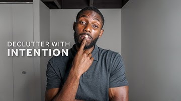 Declutter With Intention and Avoid Regret [Minimalism Series]