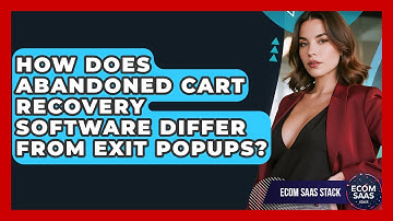 How Does Abandoned Cart Recovery Software Differ From Exit Popups? | Ecom SaaS Stack News