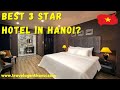 3 star hotel in hanoi walkaround  travel agent hanoi
