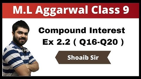 Class 9 | M.L Aggarwal | Compound Interest | Ex 2.2 | Part 04