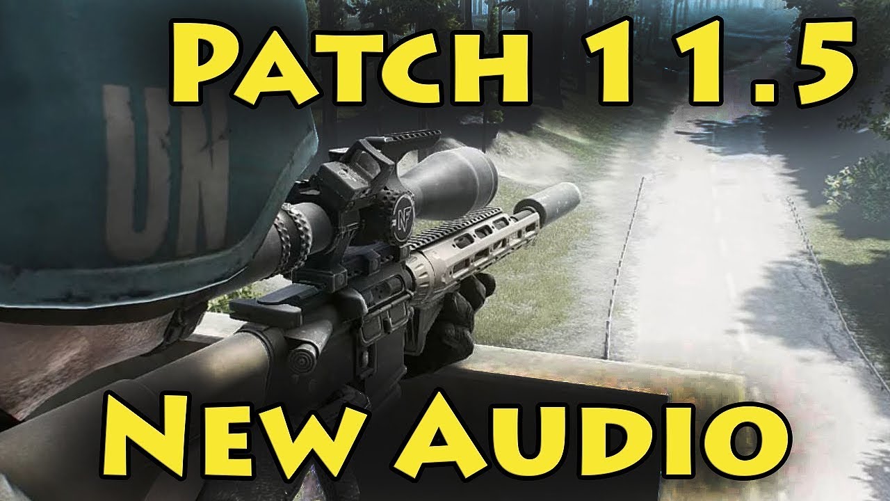 Патч 11.5 Новый звук, меньше заиканий?! - Escape From Tarkov