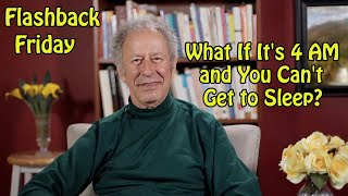 Flashback Friday - What If It's 4 AM and You Can't Get to sleep