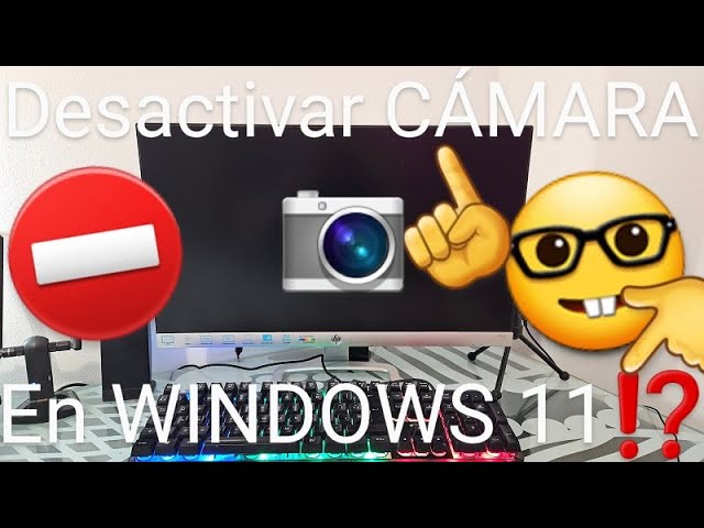 Activar Webcam fácilmente con tan solo seguir estos pasos