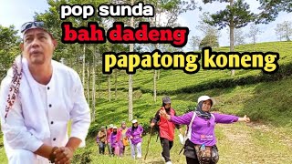 Download Lagu #langusunda papatong koneng by bah Dadeng #lintasalamsawargi MP3