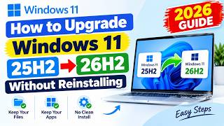 How to Upgrade Windows 11 25H2 to 26H2 Without Reinstalling (2026)