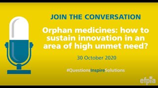 Orphan Medicines: how to sustain innovation in an area of high unmet need