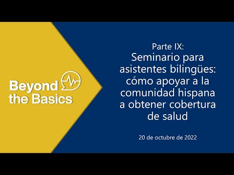 Beyond the Basics OE10 parte IX: Cómo apoyar a la comunidad hispana a obtener cobertura de salud