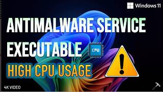 Fixed: Antimalware Service Executable High CPU Usage in Windows 11