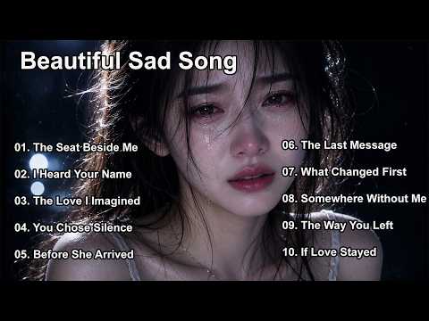 Beautiful Sad Love Songs 2026 💔 English Heartbreak Playlist
