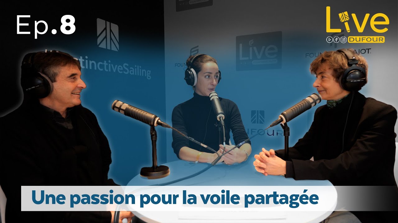Ep.8 | Une passion pour la voile partagée