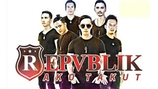 Download Lagu Repoblik aku takut MP3