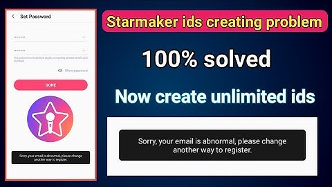 Starmaker email ids abnormal problem | Starmaker sorry, your email is abnormal problem of solution