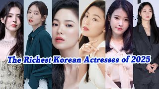 Top 10 Richest Korean Actresses in 2025