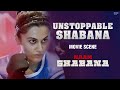 Unstoppable Shabana | Naam Shabana | Movie Scene | Taapsee Pannu, Akshay Kumar