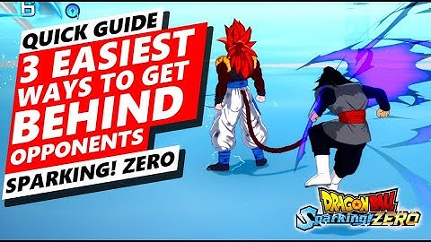 TOP 3 EASIEST WAYS to get BEHIND Your Opponent | DRAGON BALL: SPARKING! ZERO #SparkingZero #DBSZ