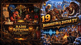 Radio Rotworm – Barbarzyńcą zostań Ty! | 019 | Tibia Song