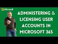 Administering & Licensing User Accounts in Microsoft 365 with Andy Malone MVP