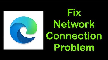How To Fix Microsoft Edge Network Connection Problem Android & Ios   - Microsoft Edge Internet Error