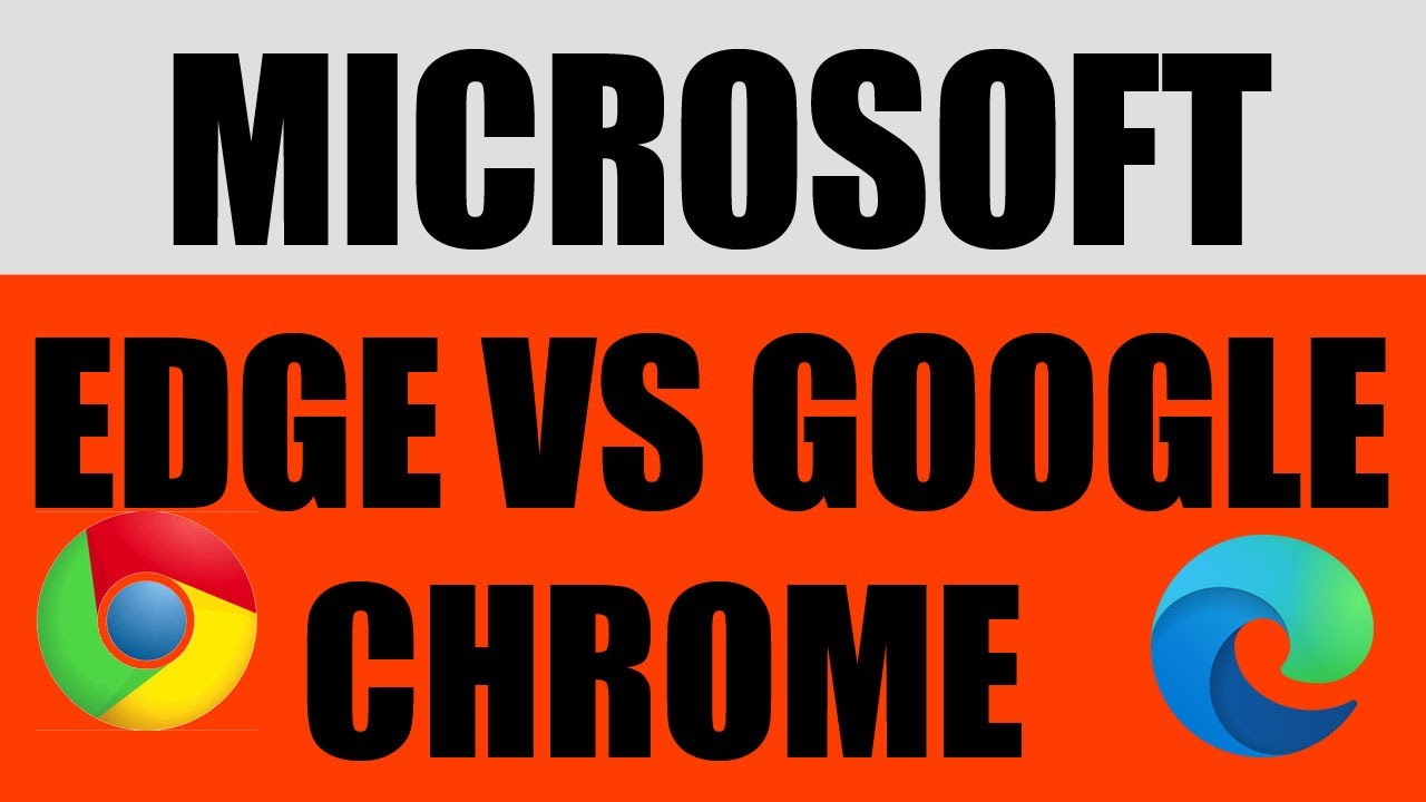 google chrome vs microsoft edge