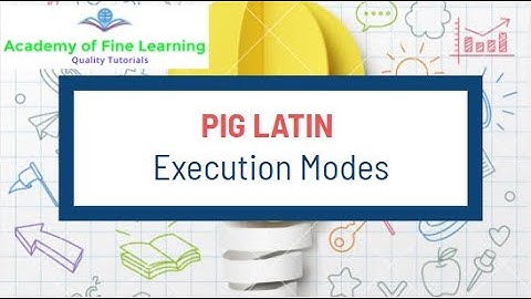 Modes of Pig Latin Program execution | Pig Latin Execution Strategy