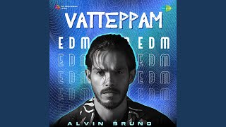 Vatteppam - EDM