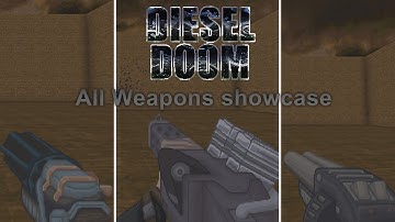 Diesel doom v2.0 All Weapons doom mod showcase