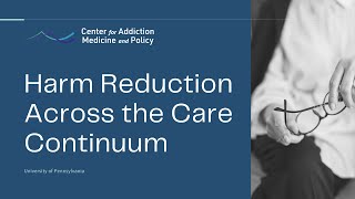 OUTREACH Webinar 4: Harm Reduction Across the Care Continuum
