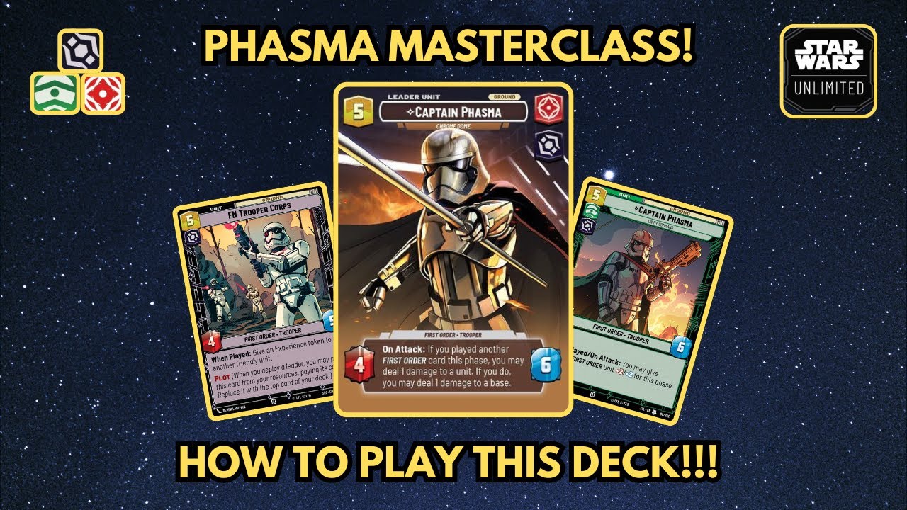 Captain Phasma Masterclass - How to play this deck! | Star Wars Unlimited
