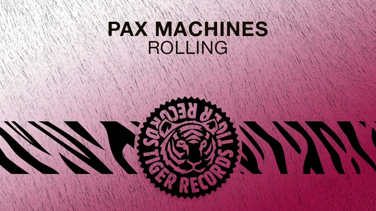Watch Pax Machines - Rolling on YouTube Watch Pax Machines - Rolling on YouTube