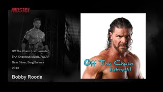 TNA: 2012 Bobby Roode Theme (Off The Chain - Instrumental)