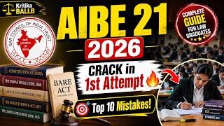 AIBE 21 Exam 2026 Crack Strategy 🚀| Complete Guidance for Law Graduates-Kritika BALLB